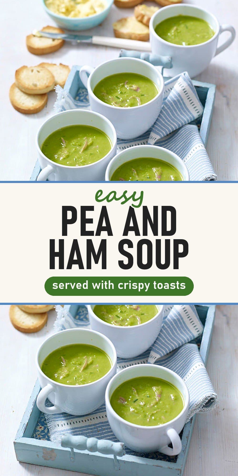 Pinterest pin for easy pea and ham soup served with crispy toasts